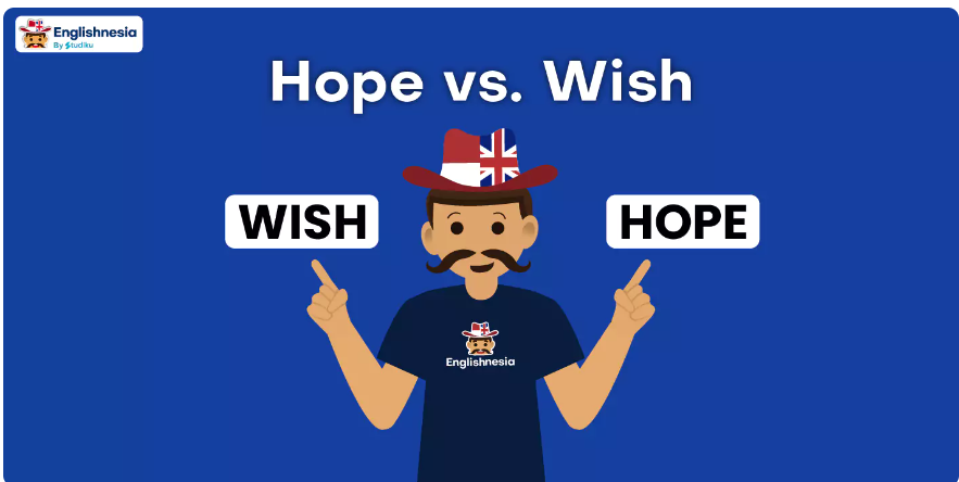 Perbedaan hope dan wish